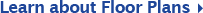 Learn about Floor Plans